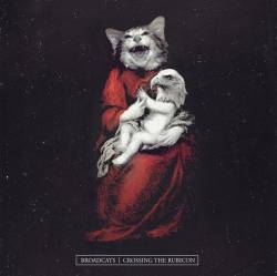 Crossing The Rubicon (FRA) : Broadcats - Crossing the Rubicon